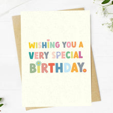Load image into Gallery viewer, &quot;Wishing you a very special birthday&quot; birthday card