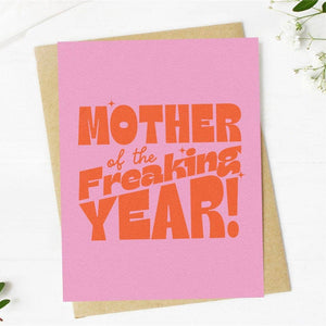 "Mother of the Freaking Year" pink card
